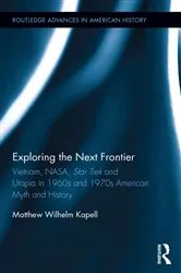 Book cover of Exploring the Next Frontier by Matthew Wilhelm Kapell