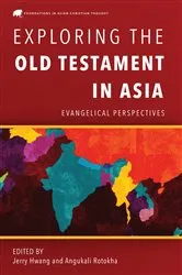 Book cover of Exploring the Old Testament in Asia by Jerry Hwang