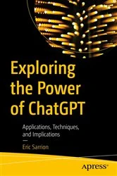Book cover of Exploring the Power of ChatGPT by Eric Sarrion