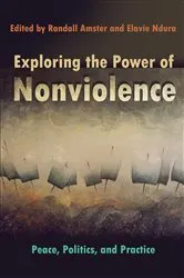 Book cover of Exploring the Power of Nonviolence by Elavie Ndura