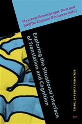 Book cover of Exploring the Situational Interface of Translation and Cognition by Maureen Ehrensberger-Dow
