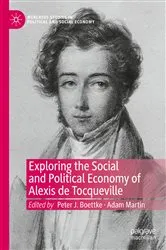 Book cover of Exploring the Social and Political Economy of Alexis de Tocqueville by Peter J. Boettke