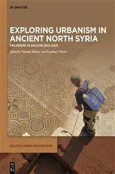 Book cover of Exploring urbanism in ancient North Syria by Michael Blömer