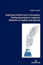 Book cover of Exploring Verbal Cues to Deception: Testing Quantitative Linguistic Methods on English and Spanish by Unknown