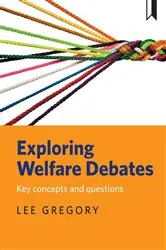 Book cover of Exploring Welfare Debates by Lee Gregory