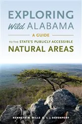 Book cover of Exploring Wild Alabama by Kenneth M. Wills