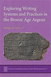 Book cover of Exploring Writing Systems and Practices in the Bronze Age Aegean by Philippa M. Steele