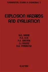 Book cover of Explosion Hazards and Evaluation by W.E. Baker