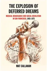 Book cover of Explosion of Deferred Dreams by Mat Callahan