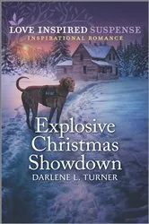 Book cover of Explosive Christmas Showdown by Darlene L. Turner