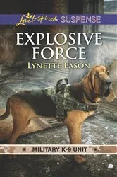 Book cover of Explosive Force by Lynette Eason