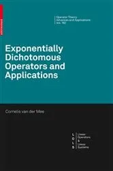 Book cover of Exponentially Dichotomous Operators and Applications by Cornelis V. M. van der Mee