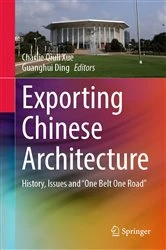 Book cover of Exporting Chinese Architecture by Charlie Qiuli Xue