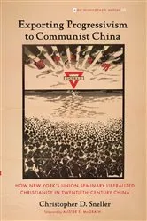 Book cover of Exporting Progressivism to Communist China by Christopher D. Sneller