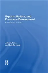 Book cover of Exports, Politics, And Economic Development by John Q Adams