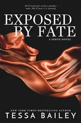 Book cover of Exposed by Fate by Tessa Bailey