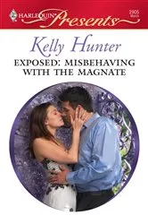 Book cover of Exposed: Misbehaving with the Magnate by Kelly Hunter