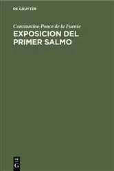 Book cover of Exposicion del primer salmo (3rd ed.) by Constantino Ponce de la Fuente