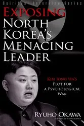 Book cover of Exposing North Korea's Menacing Leader by Ryuho Okawa