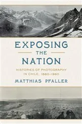 Book cover of Exposing the Nation by Matthias Pfaller