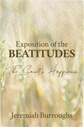 Book cover of Exposition of the Beatitudes by Jeremiah Burroughs