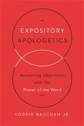 Book cover of Expository Apologetics by Voddie Baucham Jr.