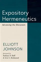 Book cover of Expository Hermeneutics by Elliott Johnson
