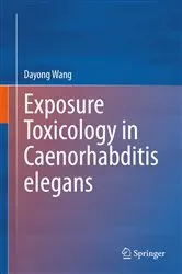 Book cover of Exposure Toxicology in Caenorhabditis elegans by Dayong Wang