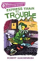 Book cover of Express Train to Trouble by Robert Quackenbush