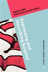 Book cover of Expressing and Describing Surprise by Agnès Celle