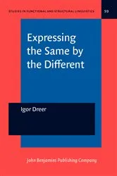 Book cover of Expressing the Same by the Different by Igor Dreer