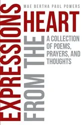 Book cover of Expressions From the Heart by Mae Bertha Paul Powers