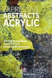 Book cover of Expressive Abstracts in Acrylic by Anita Hörskens