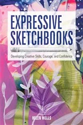 Book cover of Expressive Sketchbooks by Helen Wells