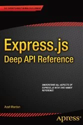 Book cover of Express.js Deep API Reference by Azat Mardan