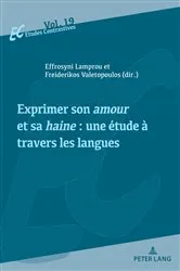 Book cover of Exprimer son amour et sa haine : une étude à travers les langues by Efrosyni Lamprou