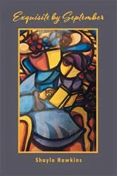 Book cover of Exquisite by September by Shayla Hawkins