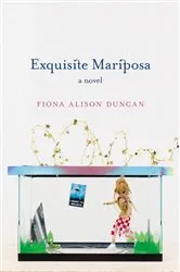 Book cover of Exquisite Mariposa by Fiona Alison Duncan