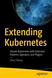 Book cover of Extending Kubernetes by Onur Yilmaz