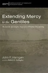 Book cover of Extending Mercy to the Gentiles by John P. Harrigan