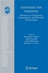 Book cover of Extending the Horizons: Advances in Computing, Optimization, and Decision Technologies by Edward K. Baker
