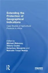 Book cover of Extending the Protection of Geographical Indications by Michael Blakeney