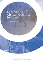 Book cover of Extensions of African Cultures in Brazil by Gerhard Kubik