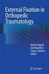 Book cover of External Fixation in Orthopedic Traumatology by David Seligson