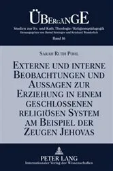 Book cover of Externe und interne Beobachtungen und Aussagen zur Erziehung in einem geschlossenen religioesen System am Beispiel der Zeugen Jehovas by Bernd Feininger