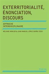 Book cover of Exterritorialité, Énonciation, Discours by Héliane Kohler