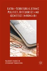 Book cover of Extra-Territorial Ethnic Politics, Discourses and Identities in Hungary by Szabolcs Pogonyi