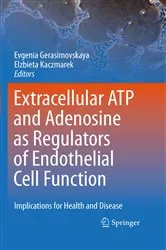 Book cover of Extracellular ATP and adenosine as regulators of endothelial cell function by Evgenia Gerasimovskaya
