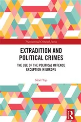 Book cover of Extradition and Political Crimes by Sibel Top