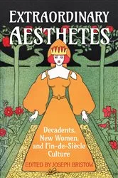 Book cover of Extraordinary Aesthetes by Joseph Bristow